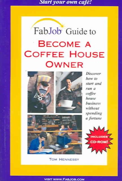FabJob Guide to Become a Coffee House Owner (With CD-ROM) cover