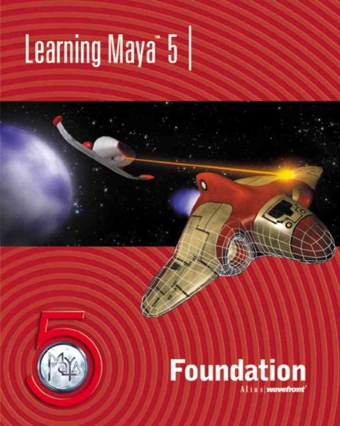 Learning Maya 5: Foundation cover