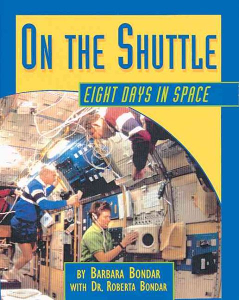 On the Shuttle: Eight Days in Space cover