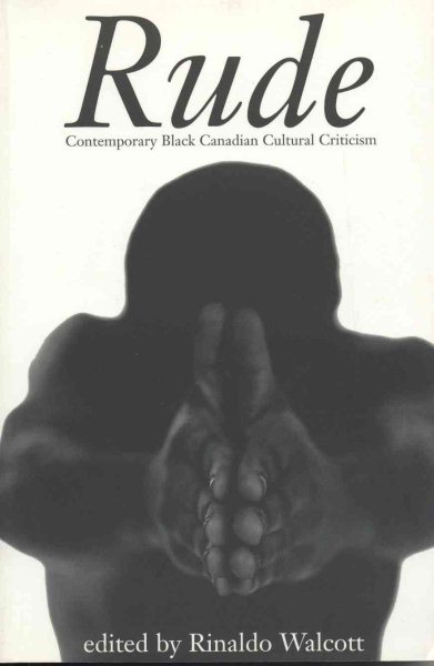 Rude: Contemporary Black Canadian Cultural Criticism cover