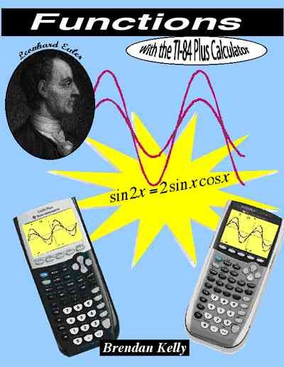 Functions with the TI-84 Plus Calculator (2nd edition)