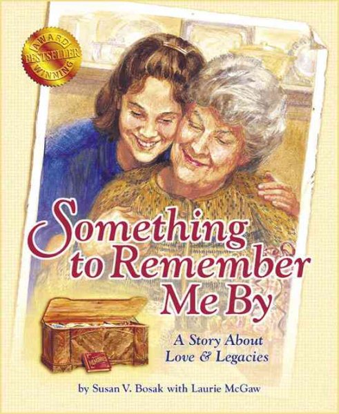 Something to Remember Me by: A Story About Love & Legacies