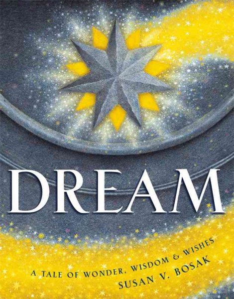 Dream: A Tale of Wonder, Wisdom & Wishes cover