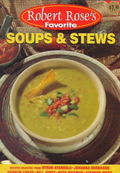 Soups and Stews (Robert Rose's Favorite) cover