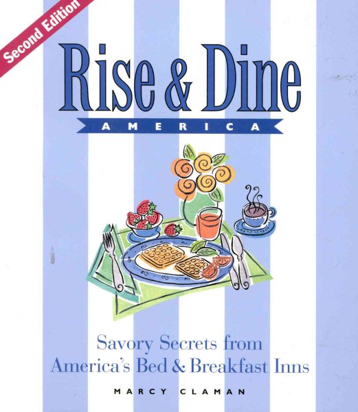 Rise & Dine America: Savory Secrets from America's Bed & Breakfast Inns cover
