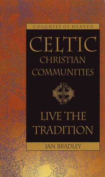 Celtic Christian Communities: Live the Tradition cover