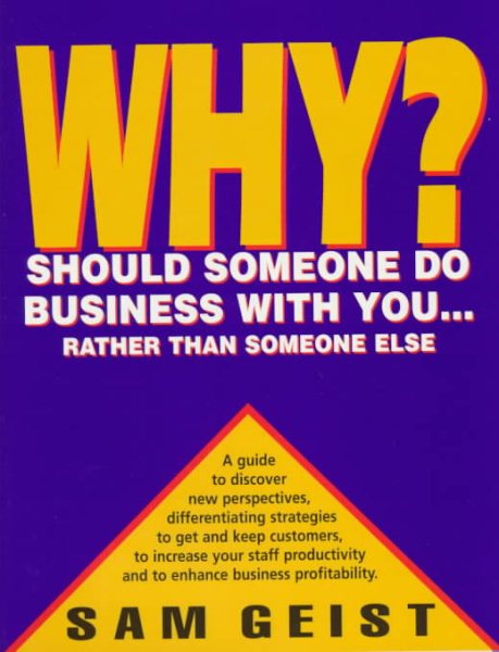 Why Should Someone Do Business With You: Rather Than Someone Else cover