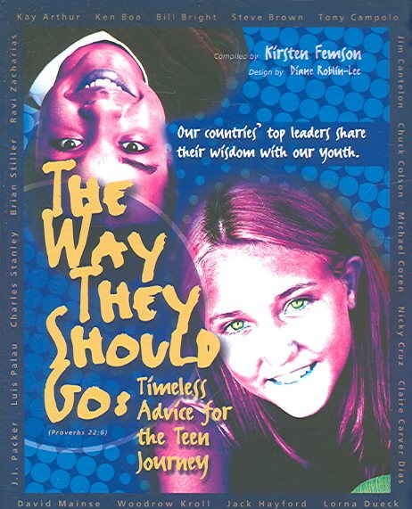 The Way They Should Go: Timeless Advice for the Teen Journey cover