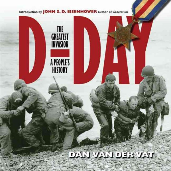 D-Day: The Greatest InvasionA Peoples History cover
