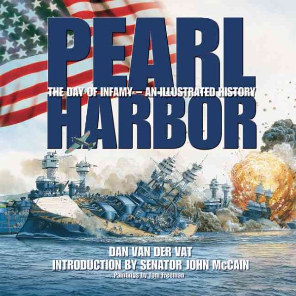 Pearl Harbor: The Day of Infamy - An Illustrated History cover