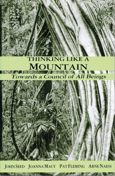 Thinking Like a Mountain: Towards a Council of All Beings cover