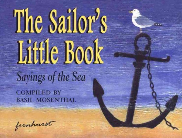 The Sailor's Little Book: Sayings of the Sea