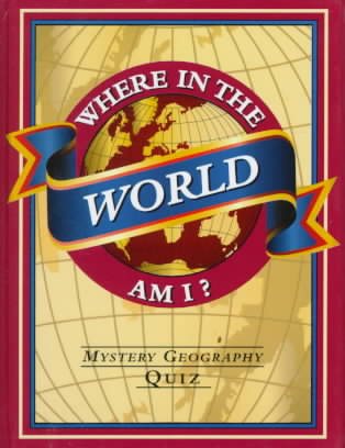 Where in the World Am I?: Mystery Geography Puzzles