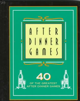 After Dinner Games: 40 of the Greatest After Dinner Games cover
