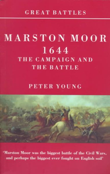 Marston Moor 1644: The Campaign and the Battle (Great Battles) cover