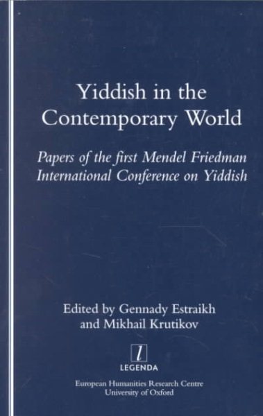 Yiddish in the Contemporary World: Papers of the First Mendel Friedman International Conference on Yiddish (Studies in Yiddish) cover