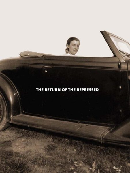 Louise Bourgeois: The Return of the Repressed: Psychoanalytic Writings cover