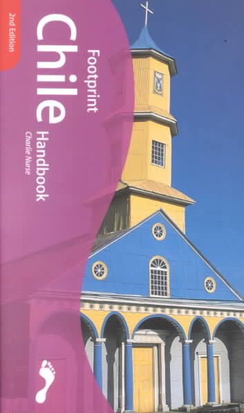 Footprint Chile Handbook : The Travel Guide