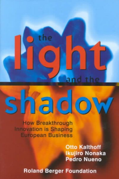 The Light and the Shadow: How Breakthrough Innovation is Shaping European Business cover
