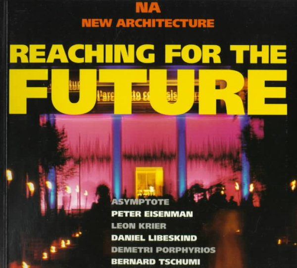 Reaching for the Future (NA: New Architecture 1) cover