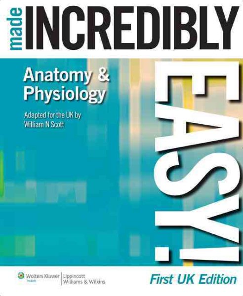 Anatomy & Physiology Made Incredibly Easy! (Made Incredibly Easy (Paperback)) cover