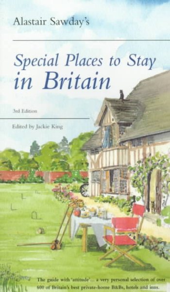 Alastair Sawday's Special Places To Stay In Britain; Hotels And Inns