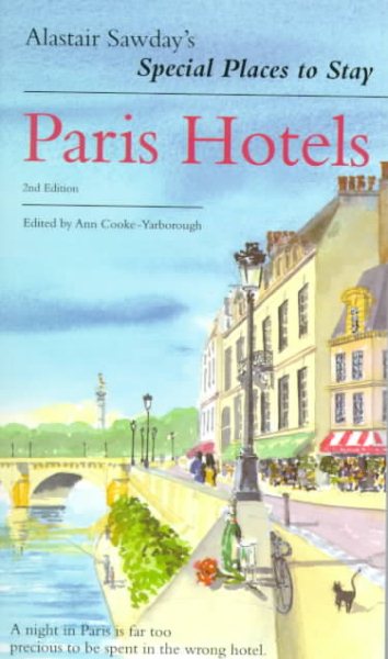 Alastair Sawday's Special Places to Stay: Paris Hotels cover