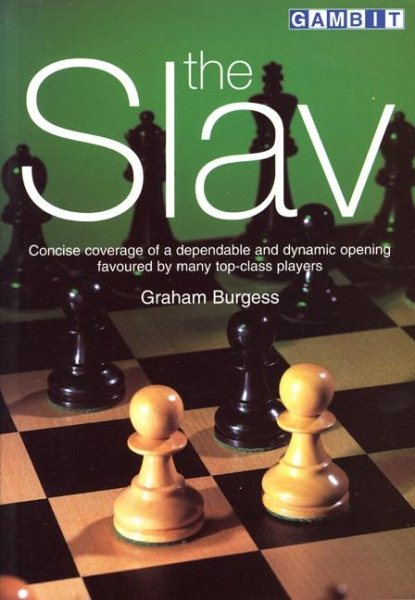 The Slav : Concise coverage of a dependable and dynamic opening favoured by many top-class players cover