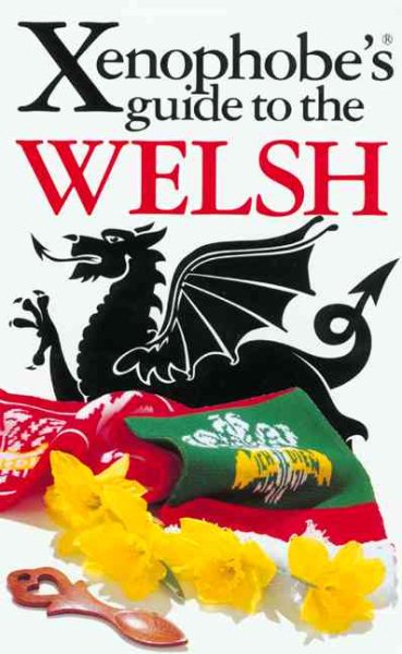 The Xenophobe's Guide to the Welsh (Xenophobe's Guides - Oval Books) cover