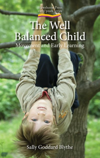 The Well Balanced Child: Movement and Early Learning (Early Years) cover