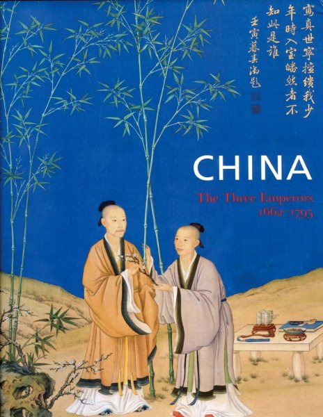 China: The Three Emperors, 1662-1795 cover