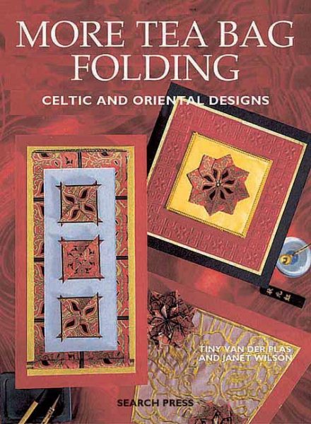 More Tea Bag Folding: Celtic and Oriental Designs cover