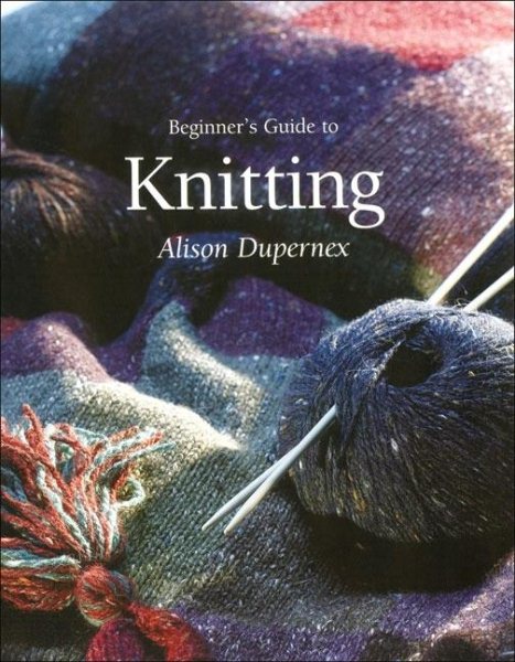 Beginner's Guide to Knitting cover