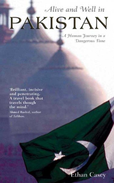 Alive and Well in Pakistan: A Human Journey in a Dangerous Time cover