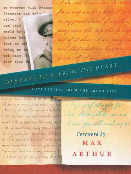 Dispatches From the Heart: Love Letters From the Front Line cover
