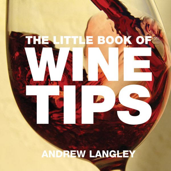 The Little Book of Wine Tips (Little Books of Tips) cover