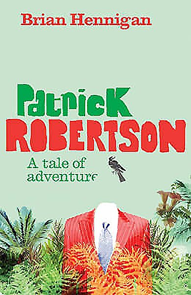 Patrick Robertson: A Tale of Adventure cover