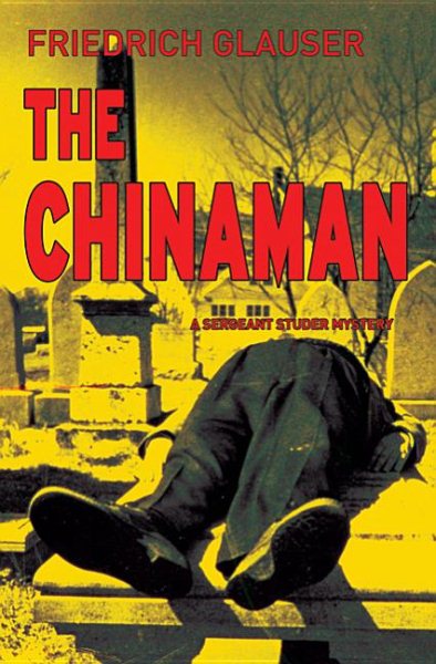 The Chinaman: A Sergeant Studer Mystery cover