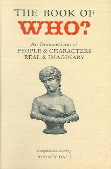 The Book of Who? An Onomasticon of People and Characters Real and Imaginary (Collector's Library) cover