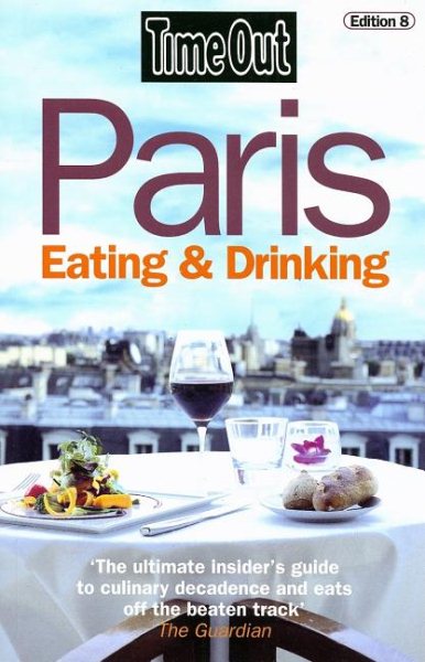 Time Out Paris Eating and Drinking (Time Out Guides) cover