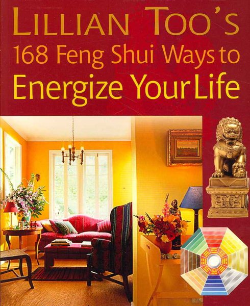 Lillian Too's 168 Feng Shui Ways to Energize Your Life cover