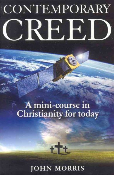 Contemporary Creed: A Mini-Course in Christianity for Today cover