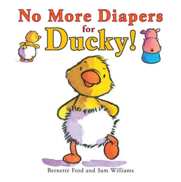 No More Diapers for Ducky! (Ducky and Piggy) cover
