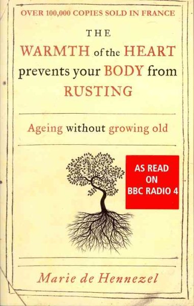Warmth of the Heart Prevents Your Body from Rusting: Ageing Without Growing Old