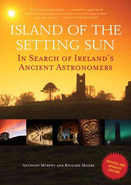 Island of the Setting Sun: In Search of Ireland's Ancient Astronomers cover