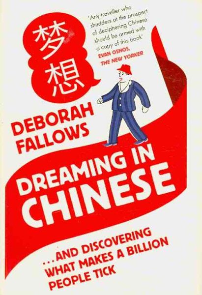 Dreaming in Chinese: ... and Discovering What Makes a Billion People Tick cover