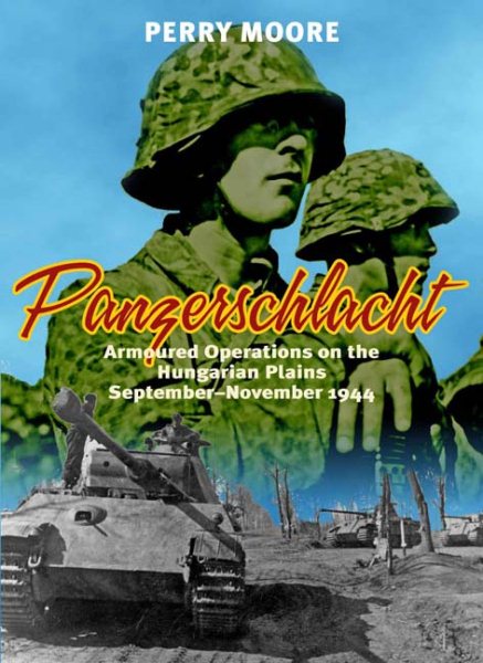 Panzerschlacht: Armoured Operations on the Hungarian Plains September-November 1944 cover