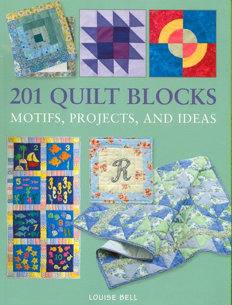 201 Quilt Blocks Motifs, projects, and ideas cover