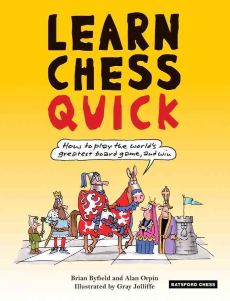 Learn Chess Quick: How to Play the World's Greatest Board Game, and Win cover