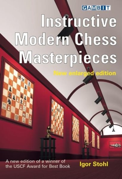 Instructive Modern Chess Masterpieces - new enlarged edition cover